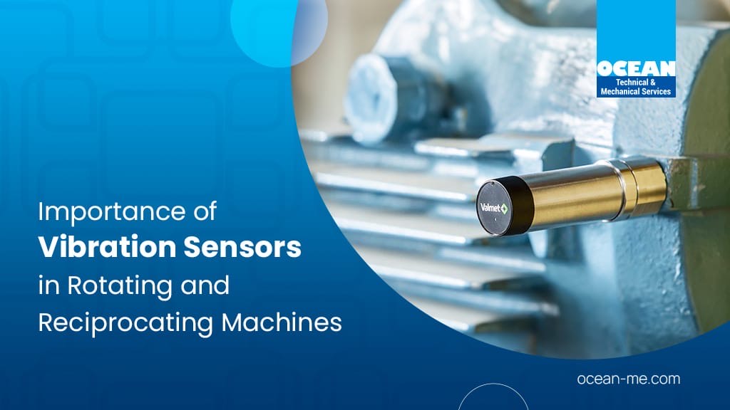 Vibration Sensors and Their Importance in Rotating and Reciprocating Machines