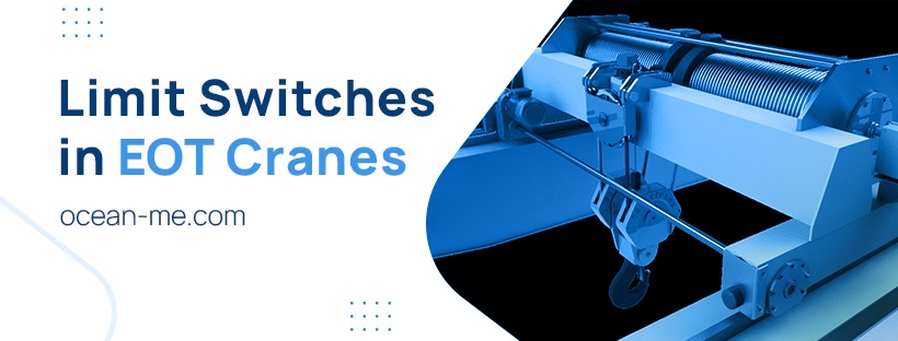 Limit Switches In EOT Cranes