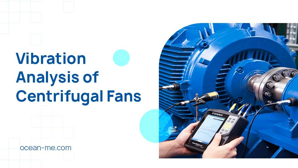 Vibration Analysis Of Centrifugal Fans