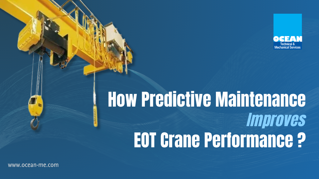 How Predictive Maintenance Improves EOT Crane Performance?